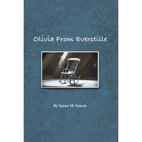 (영문도서) Olivia from Everstille Paperback, Chapbook Press - Schuler Books, English, 9781948237888