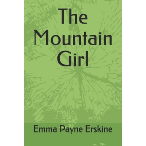 The Mountain Girl Paperback, Independently Published, English, 9798742979111