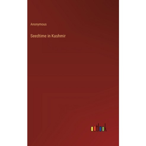 (영문도서) Seedtime in Kashmir Hardcover, Outlook Verlag, English, 9783385210974