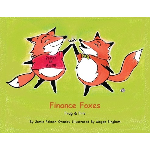 Finance Foxes: Frug and Friv Paperback, Jamie Palmer-Ormsby, English, 9780578640914
