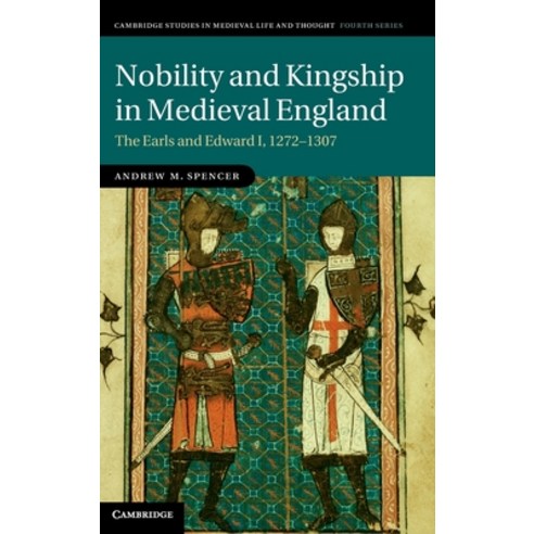(영문도서) Nobility and Kingship in Medieval England: The Earls and Edward I 1272-1307 Hardcover, Cambridge University Press, English, 9781107026759