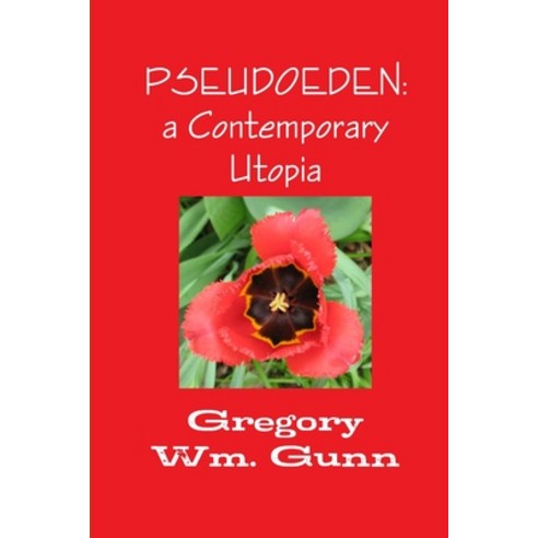 (영문도서) Pseudoeden: a Contemporary Utopia Paperback, Lulu.com, English, 9781105726453