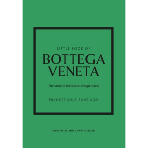 (영문도서) Little Book of Bottega Veneta: The Story of the Iconic Fashion House Hardcover, Welbeck Publishing, English, 9781802796421