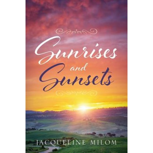 (영문도서) Sunrises and Sunsets Paperback, Outskirts Press, English, 9781977203557