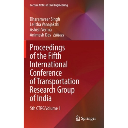 (영문도서) Proceedings of the Fifth International Conference of Transportation Research Group of India: ... Hardcover, Springer, English, 9789811699207