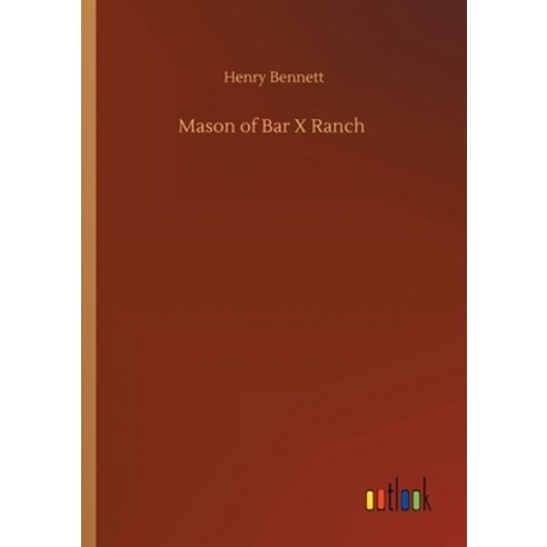 Mason of Bar X Ranch Paperback, Outlook Verlag