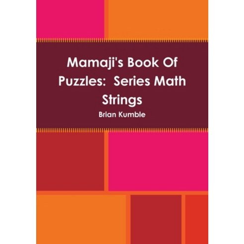 (영문도서) Mamaji''s Book Of Puzzles: Series Math Strings Paperback, Lulu ...