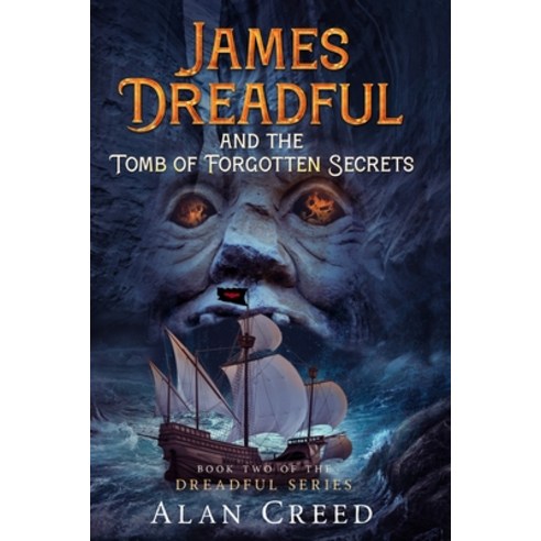 (영문도서) James Dreadful and the Tomb of Forgotten Secrets Paperback, Creed Publishing, English, 9781735780924