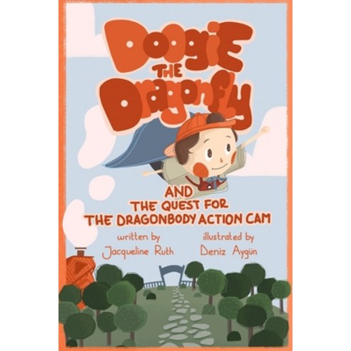 Doogie the Dragonfly: And the Quest for the Dragonbody Action Cam Paperback, Unity Children''s Books LLC, English, 9781736652428