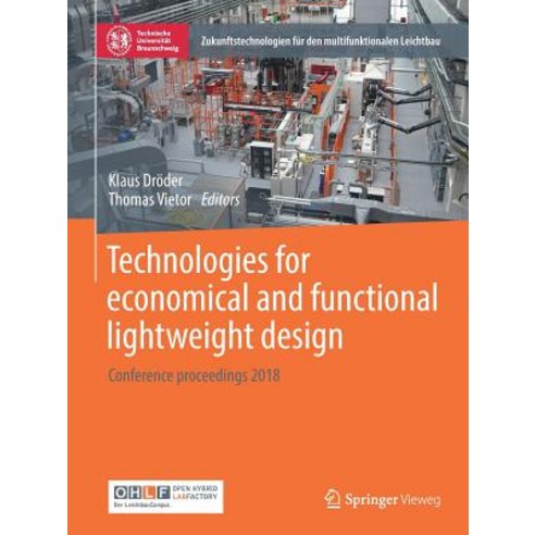Technologies for Economical and Functional Lightweight Design: Conference Proceedings 2018 Paperback, Springer Vieweg