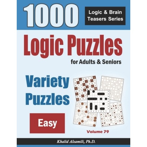 (영문도서) Logic Puzzles For Adults & Seniors: 1000 Easy Variety Puzzles Paperback, Independently Published, English, 9798603892221