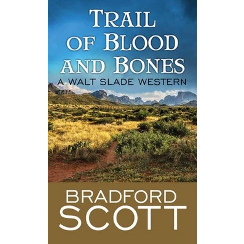 (영문도서) Trail of Blood and Bones: A Walt Slade Western Library Binding, Western Series Level II (24), English, 9781638086659