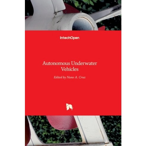 (영문도서) Autonomous Underwater Vehicles Hardcover, Intechopen, English, 9789533074320