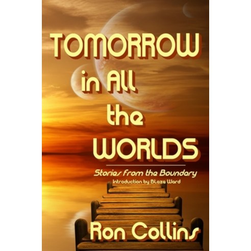 (영문도서) Tomorrow in All the Worlds: Stories from the Boundary Paperback, Skyfox Publishing, English, 9781946176196