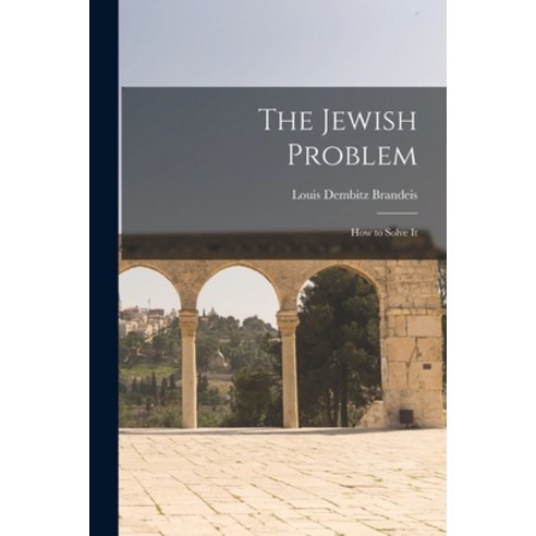 (영문도서) The Jewish Problem; How to Solve It Paperback, Legare Street Press, English, 9781015933699