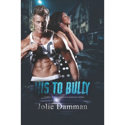 (영문도서) His to Bully: Complete BWWM College Romance Series Paperback, Independently Published, English, 9798864163962