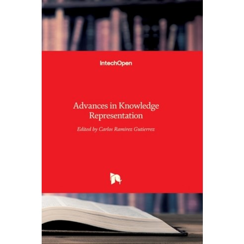 (영문도서) Advances in Knowledge Representation Hardcover, Intechopen, English, 9789535105978