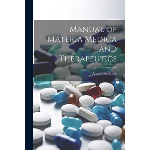 (영문도서) Manual of Materia Medica and Therapeutics Paperback, Legare Street Press, English, 9781021989062