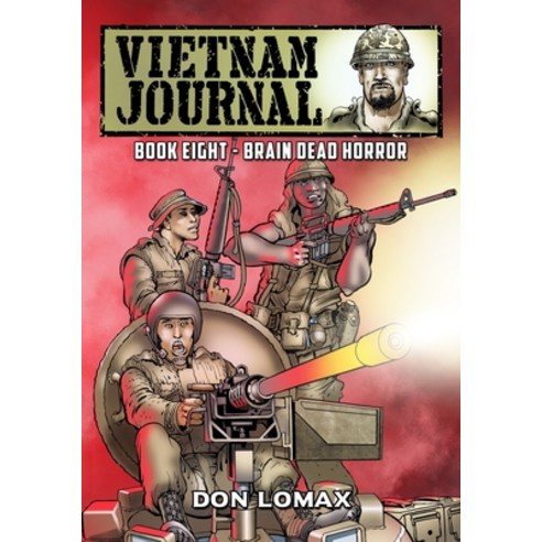 Vietnam Journal - Book Eight: Brain Dead Horror Paperback, Caliber Comics, English, 9781635298307