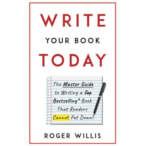Write Your Book Today: The Master Guide to Writing a Bestselling Book That Readers Cannot Put Down Paperback, ISBN Canada