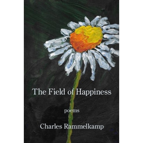 (영문도서) The Field of Happiness Paperback, Kelsay Books, English, 9781639801268
