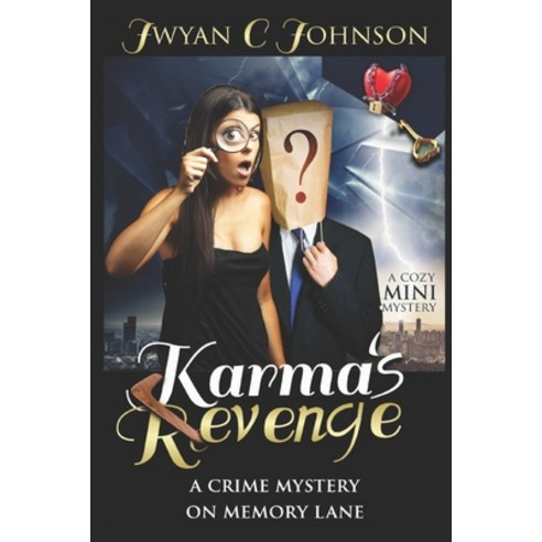 (영문도서) Karma''s Revenge: A Mini-Mystery Paperback, Independently Published, English, 9798648947467