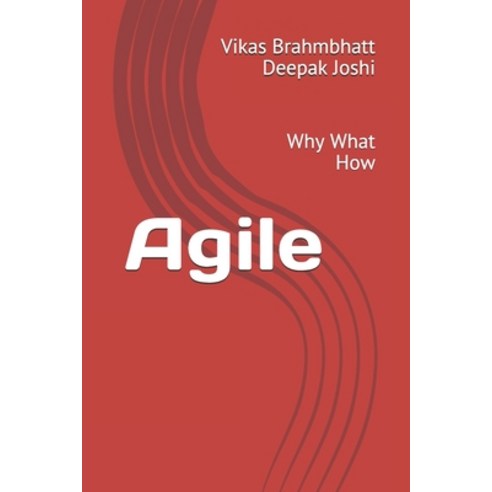 (영문도서) Agile: Why What How Paperback, Independently Published, English, 9798538801251