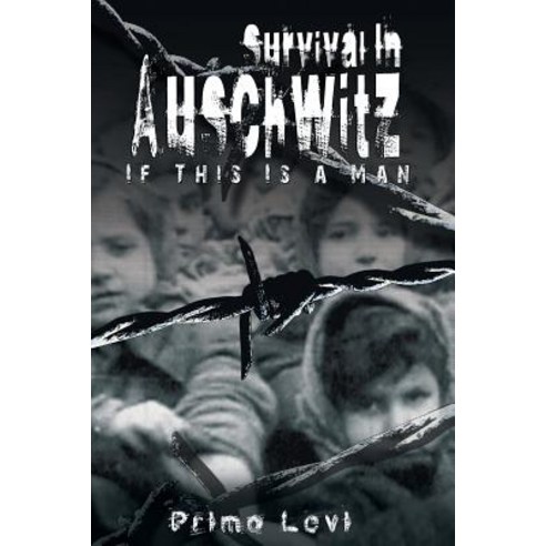 Survival in Auschwitz, www.bnpublishing.com