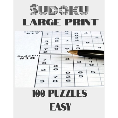Sudoku Large Print 100 Puzzles Easy: sudoku for dummies blank sudoku grids suduko easy sudoku puz... Paperback, Independently Published, English, 9798711634072