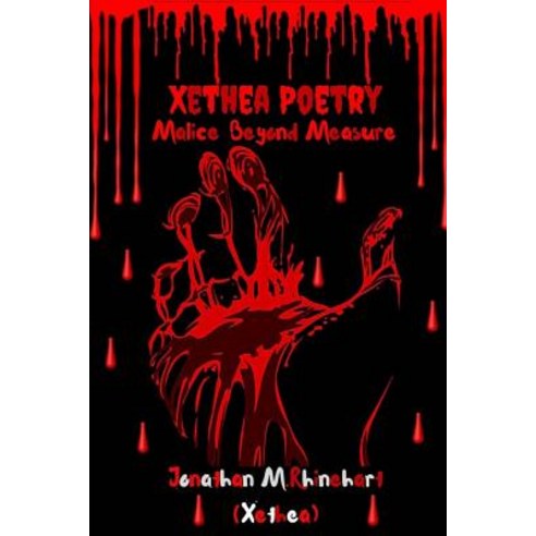 Xethea Poetry- Malice Beyond Measure Paperback, Createspace Independent Pub..., English, 9781975953966
