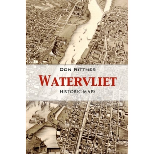 (영문도서) Watervliet: Historic Maps Paperback, New Netherland Press, English, 9780937666678