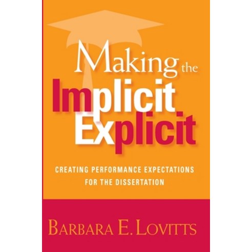 (영문도서) Making the Implicit Explicit: Creating Performance Expectations for the Dissertation Paperback, Routledge, English, 9781579221812