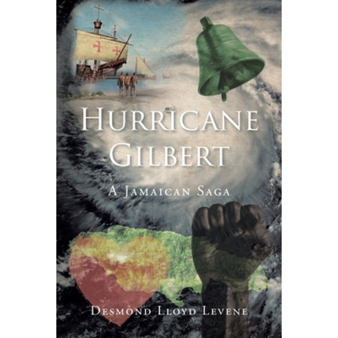 (영문도서) Hurricane Gilbert: A Jamaican Saga Paperback, Christian Faith Publishing,..., English, 9781098097004