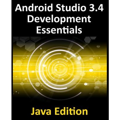 (영문도서) Android Studio 3.4 Development Essentials - Java Edition ...