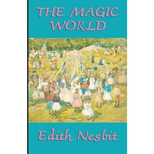 The Magic World Illustrated Paperback, Independently Published, English, 9798738329111