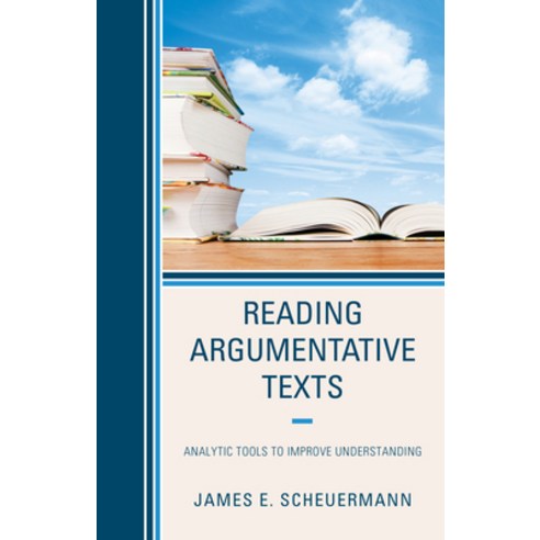 (영문도서) Reading Argumentative Texts: Analytic Tools to Improve Understanding Hardcover, Rowman & Littlefield Publis..., English, 9781475864526