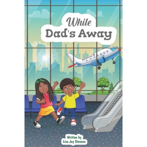(영문도서) While Dad''s Away Paperback, Independently Published, English, 9798844380310