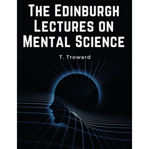 (영문도서) The Edinburgh Lectures on Mental Science Paperback, Magic Publisher, English, 9781835917824