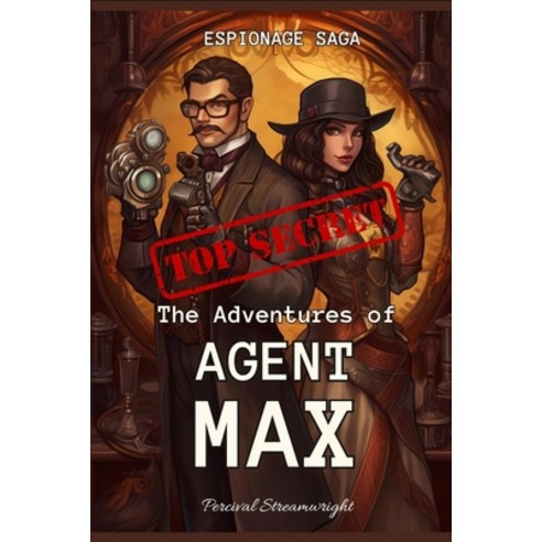 (영문도서) The Adventures of Agent Max: Espionage saga Paperback, Independently Published, English, 9798391446613