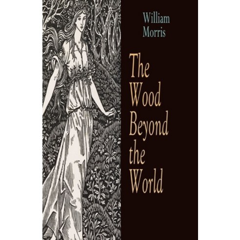 The Wood Beyond the World Illustrated Paperback, Amazon Digital Services LLC..., English, 9798737512422