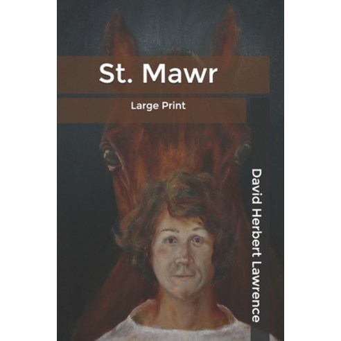 St. Mawr: Large Print Paperback, Independently Published, English, 9798605775003
