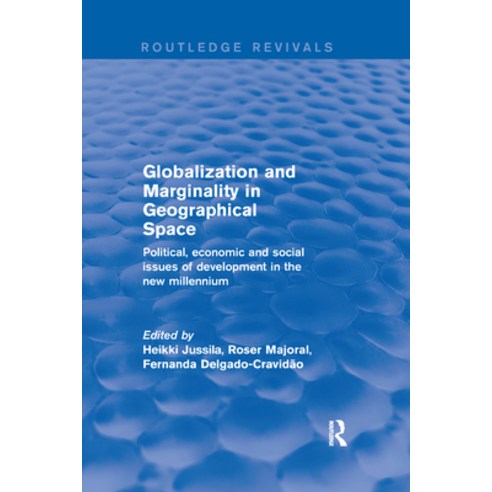 (영문도서) Globalization and Marginality in Geographical Space: Political Economic and Social Issues of... Paperback, Routledge, English, 9780367250102