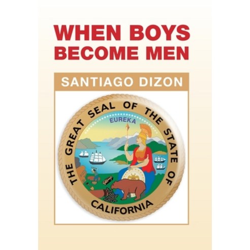 (영문도서) When Boys Become Men Hardcover, Xlibris Us, English, 9781664127050