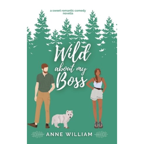 (영문도서) Wild About My Boss: A Sweet Romantic Comedy Novella: Wild About You Series Paperback, Independently Published, English, 9798371882554