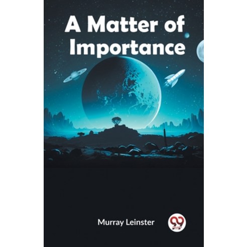(영문도서) A Matter of Importance Paperback, Double 9 Books, English, 9789359322193