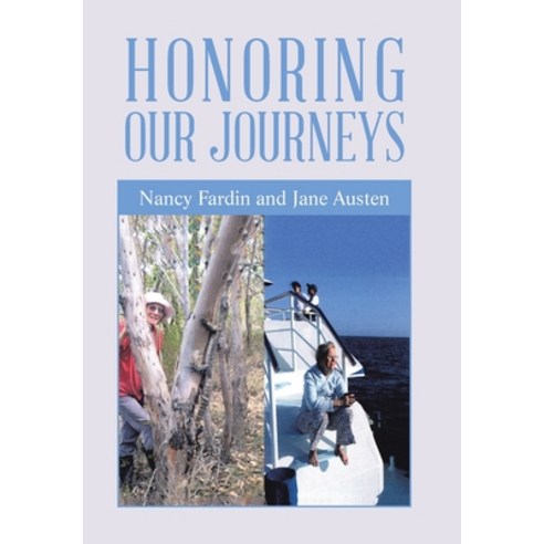 (영문도서) Honoring Our Journeys Hardcover, Xlibris Us, English, 9798369419632