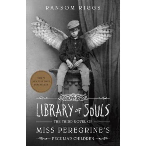 Library of Souls ( Miss Peregrine''s Peculiar Children #3 ):The Third Novel of Miss Peregrine''s ..., Quirk Books