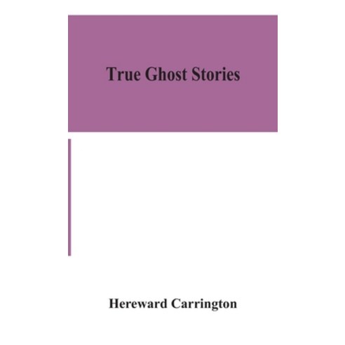 True ghost stories Hardcover, Alpha Edition
