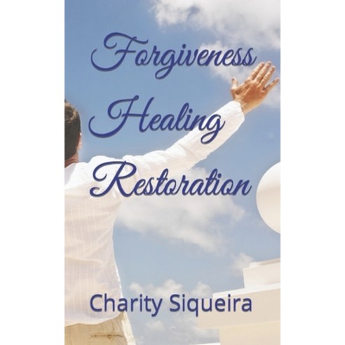 (영문도서) Forgiveness Healing Restoration Paperback, Hope Blessings Publication, English, 9798887222455