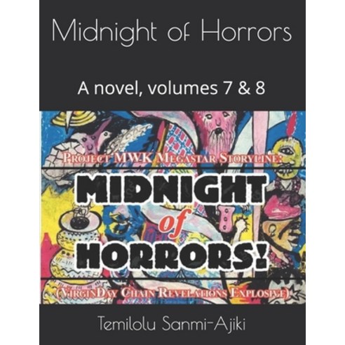Midnight of Horrors: A novel volumes 7 & 8 Paperback, Independently Published, English, 9798573552095